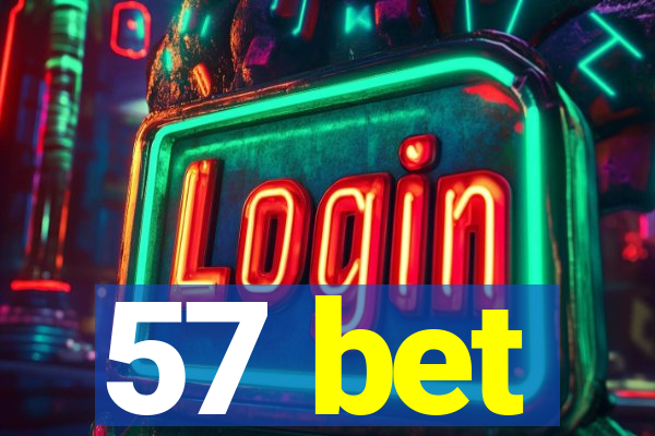 57 bet